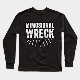 Mimosional wreck Long Sleeve T-Shirt